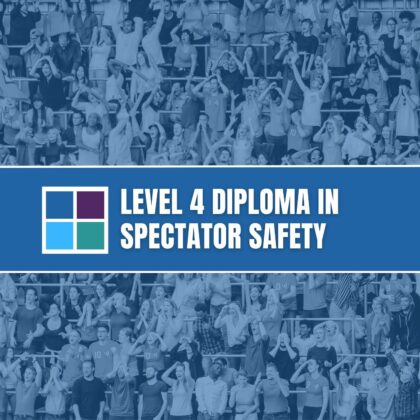 LEVEL 4 DIPLOMA IN SPECTATOR SAFETY